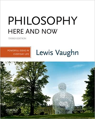 Philosophy Here and Now: Powerful Ideas in Everyday Life (3rd Edition) - Original PDF